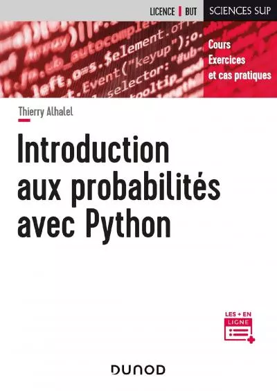 [BEST]-Introduction aux probabilités avec Python - Cours, exercices et cas pratiques Cours, exercices et cas pratiques