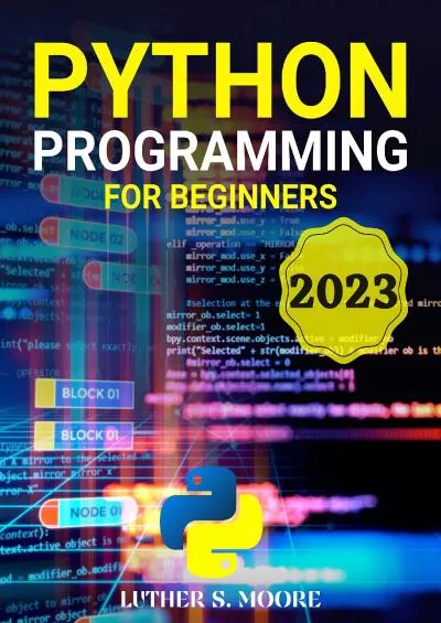 [READ]-Python Programming For Beginners The Ultimate Step-by-Step Guide To Learn Python Programming Fast with Practical Exercises