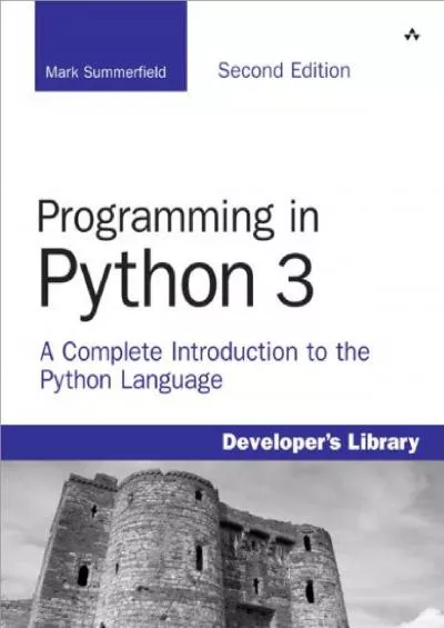 [READ]-Programming in Python 3 A Complete Introduction to the Python Language (Developer\'s