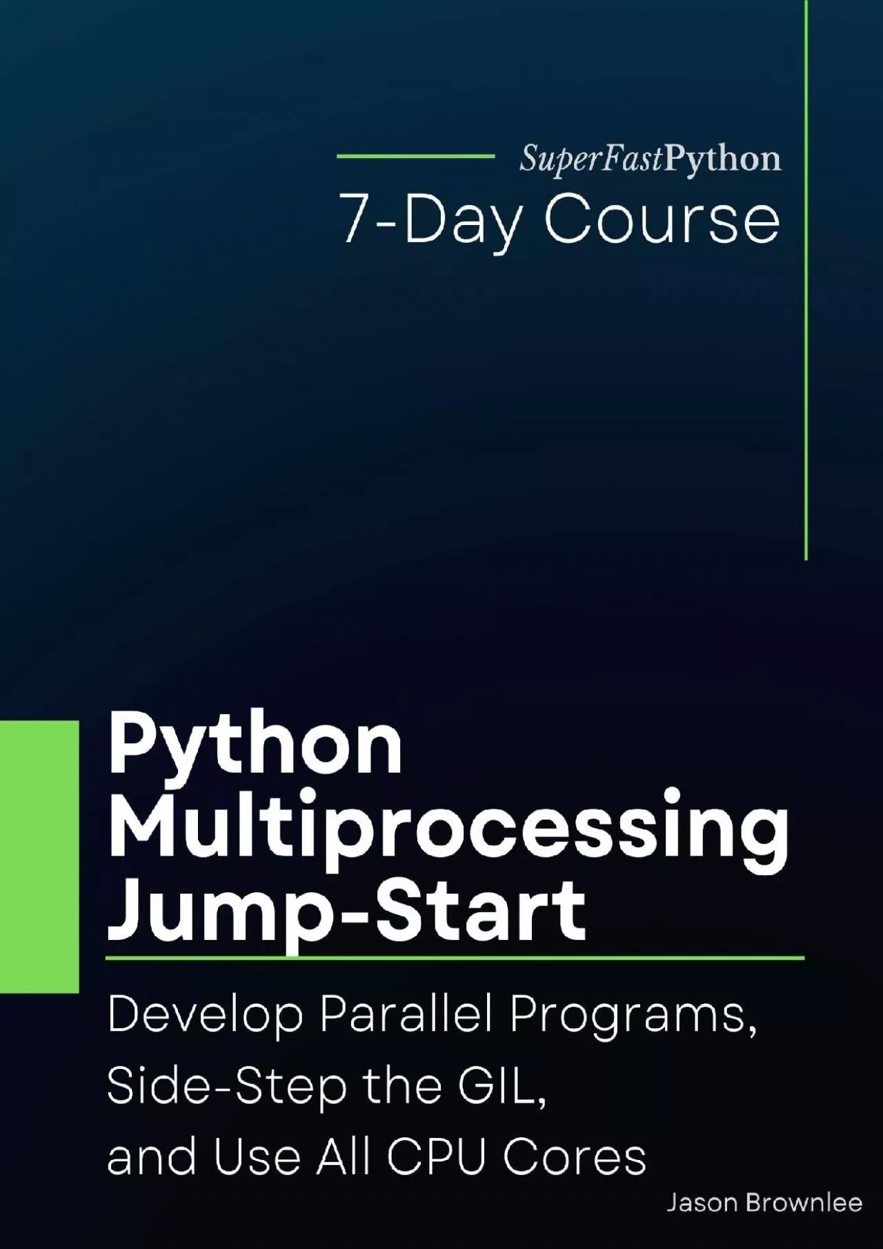 [READ]-Python Multiprocessing Jump-Start Develop Parallel Programs, Side-Step the GIL,