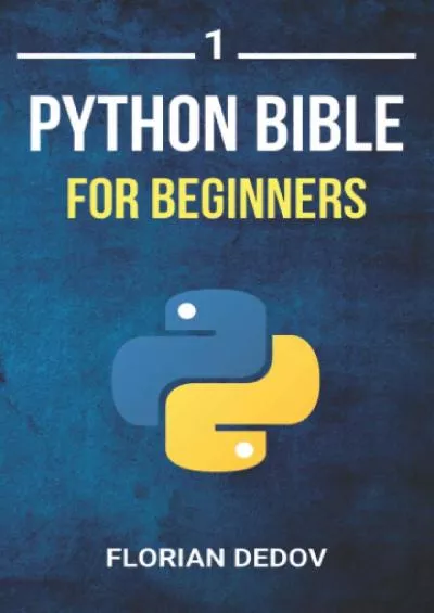 [PDF]-The Python Bible Volume 1 Python Programming For Beginners (Basics, Introduction)