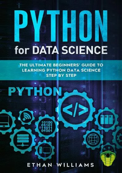 [FREE]-PYTHON FOR DATA SCIENCE The Ultimate Beginners’ Guide to Learning Python Data