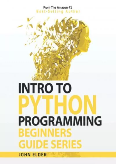 [READING BOOK]-Intro To Python Programming Beginners Guide Series