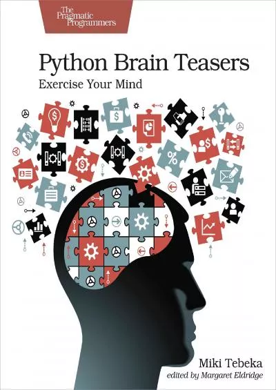[PDF]-Python Brain Teasers Exercise Your Mind