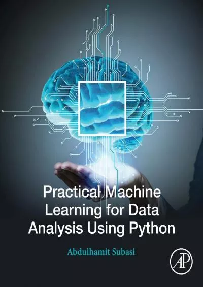 [DOWLOAD]-Practical Machine Learning for Data Analysis Using Python