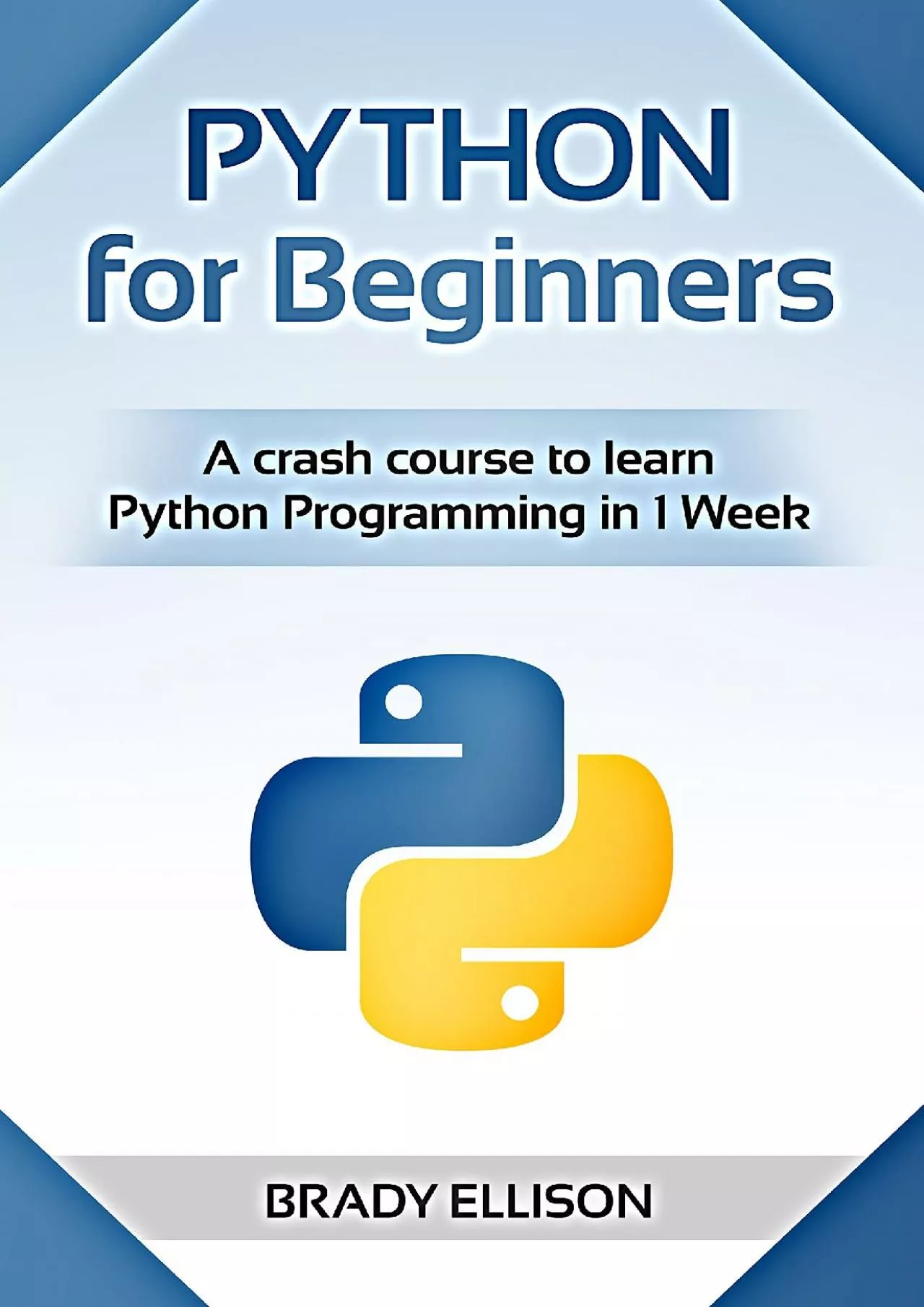 [FREE]-Python for Beginners A crash course to learn Python Programming in 1 Week (Programming