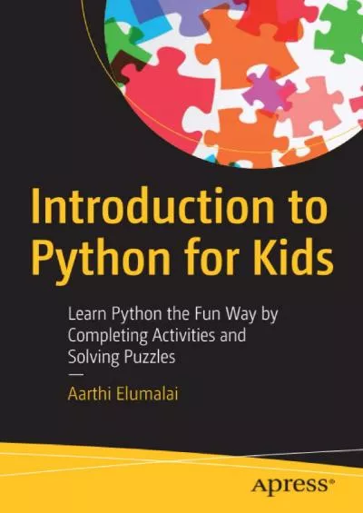 [FREE]-Introduction to Python for Kids Learn Python the Fun Way by Completing Activities and Solving Puzzles