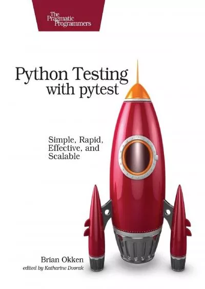 [READING BOOK]-Python Testing with pytest Simple, Rapid, Effective, and Scalable