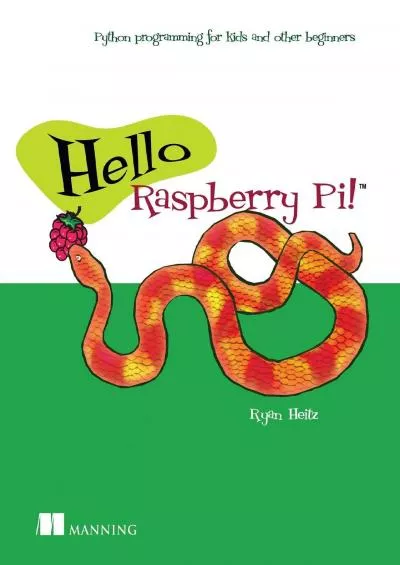 [DOWLOAD]-Hello Raspberry Pi Python programming for kids and other beginners