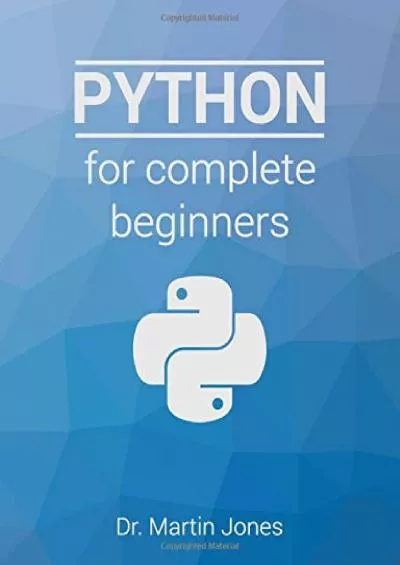 [FREE]-Python for complete beginners A friendly guide to coding, no experience required