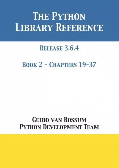 [READING BOOK]-The Python Library Reference Release 3.6.4 - Book 2 of 2