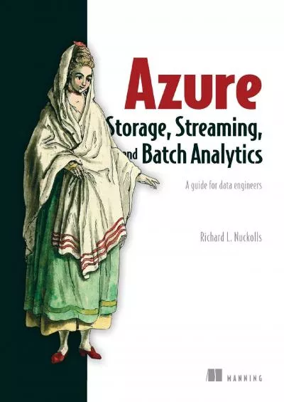 [eBOOK]-Azure Storage, Streaming, and Batch Analytics A guide for data engineers