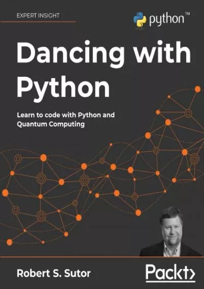 [FREE]-Dancing with Python Learn to code with Python and Quantum Computing