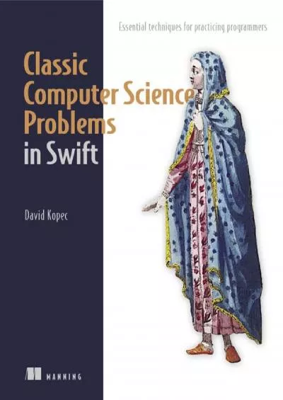 [DOWLOAD]-Classic Computer Science Problems in Swift Essential Techniques for Practicing