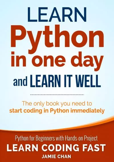 [BEST]-Python Learn Python in One Day and Learn It Well. Python for Beginners with Hands-on Project. (Learn Coding Fast with Hands-On Project Book 1)