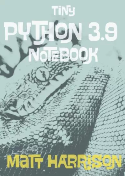 [READING BOOK]-Tiny Python 3.9 Notebook Curated Examples