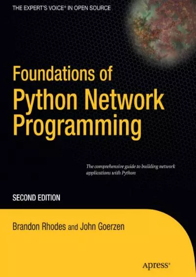 [BEST]-Foundations of Python Network Programming The comprehensive guide to building network
