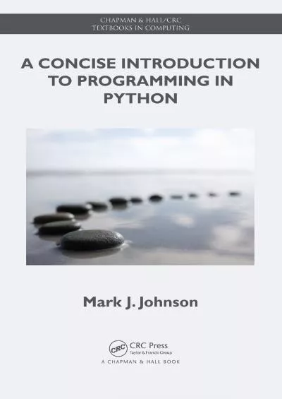 [READING BOOK]-A Concise Introduction to Programming in Python (Chapman & HallCRC Textbooks in Computing)