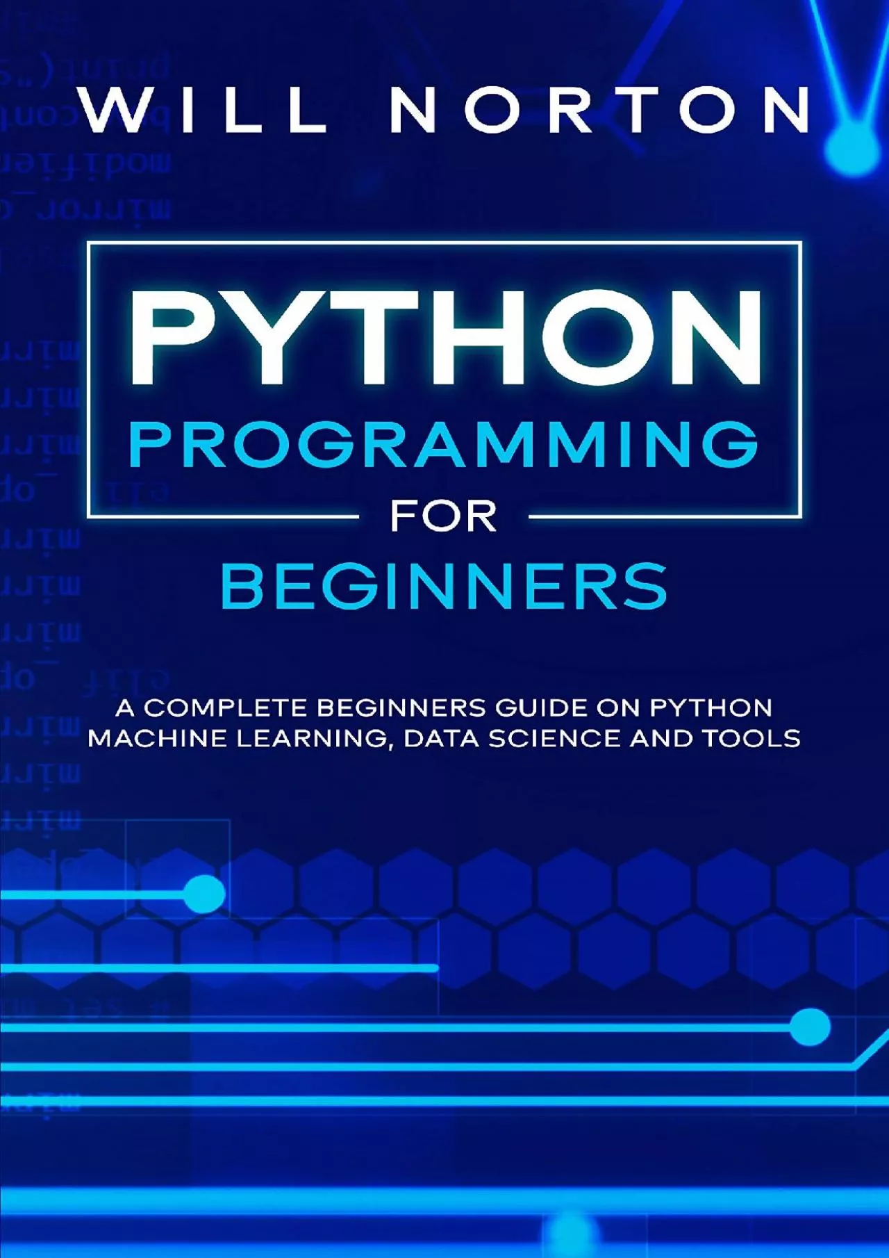[eBOOK]-Python Programming A complete beginners guide on python machine learning, data