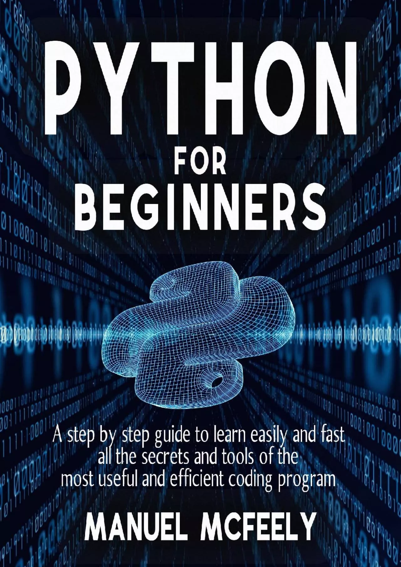 [PDF]-PYTHON FOR BEGINNERS A Step by Step Guide to Learn Easily and Fast all the Secrets