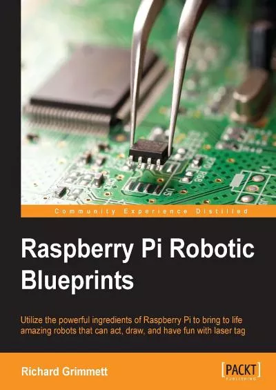 [eBOOK]-Raspberry Pi Robotic Blueprints