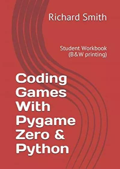 [eBOOK]-Coding Games With Pygame Zero & Python Student Workbook (B&W printing)