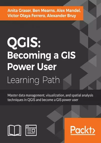 [DOWLOAD]-QGIS Becoming a GIS Power User