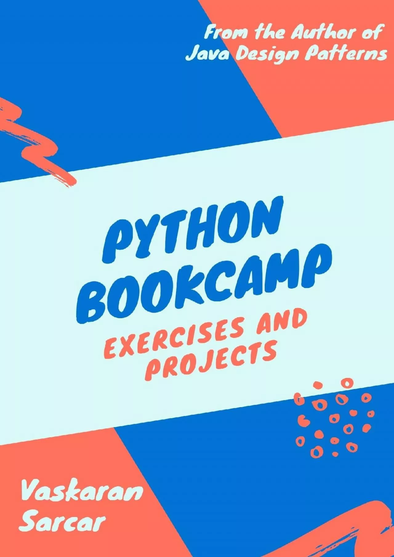 PDF-[READING BOOK]-Python Bookcamp Exercises and Projects (Programming Bootcamp with Hands-on