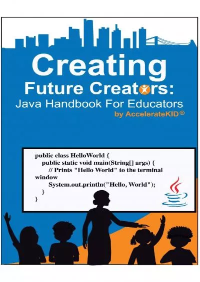 [READ]-Creating Future Creators Java Handbook For Educators