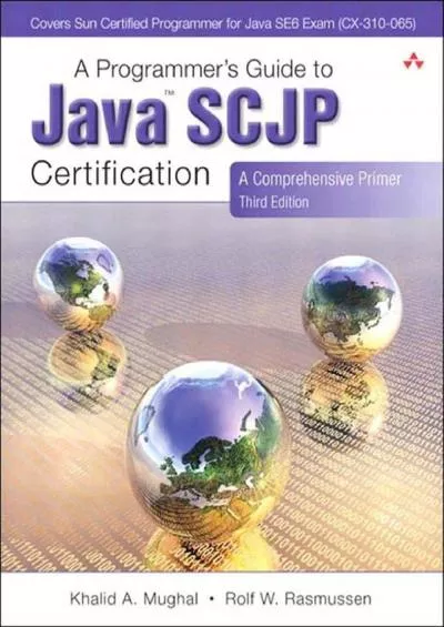 [PDF]-Programmer\'s Guide to Java SCJP Certification, A A Comprehensive Primer