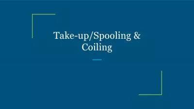 Take-up/Spooling & Coiling