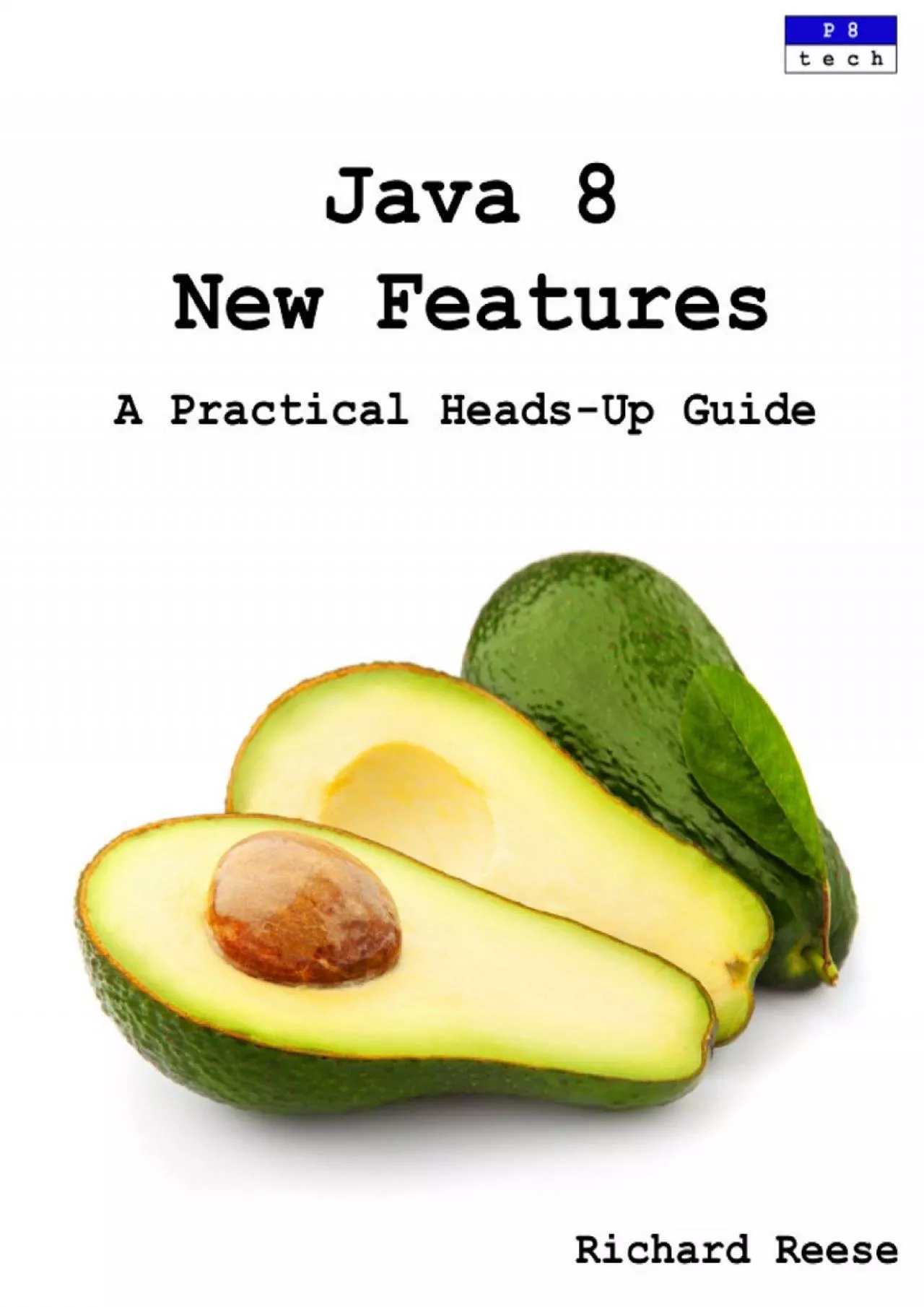 PDF-[DOWLOAD]-Java 8 New Features A Practical Heads-Up Guide