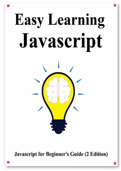 [BEST]-Easy Learning Javascript (2 Edition) Javascript for Beginner\'s Guide Learn Easy and Fast