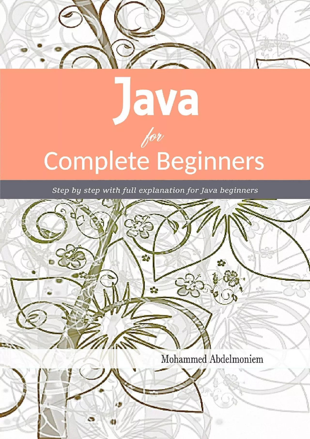 PDF-[READING BOOK]-Java For Complete Beginners Step By Step with Full Explanation for Java