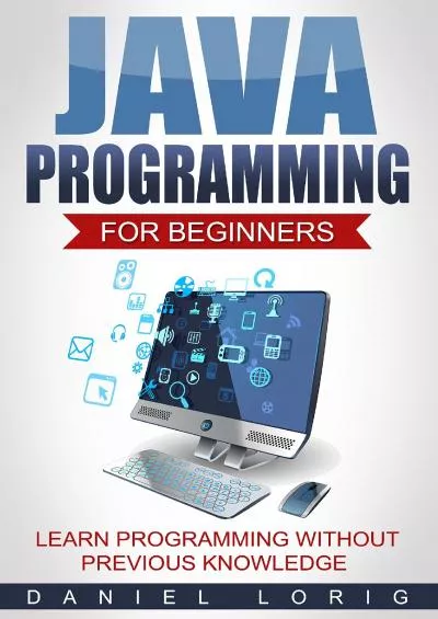 [eBOOK]-Java Programming for Beginners Learn Programming without Previous Knowledge