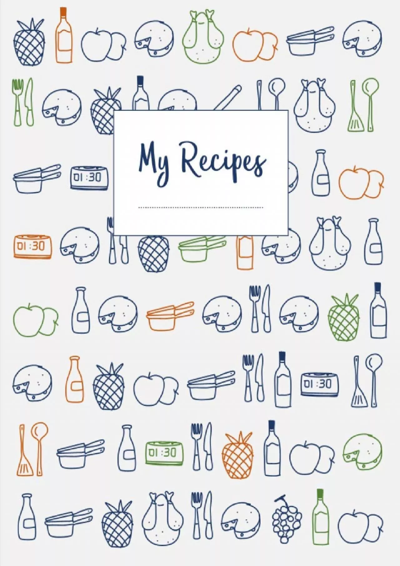 PDF-[PDF]-My Recipes The XXL do-it-yourself cookbook to note down your 120 favorite recipes