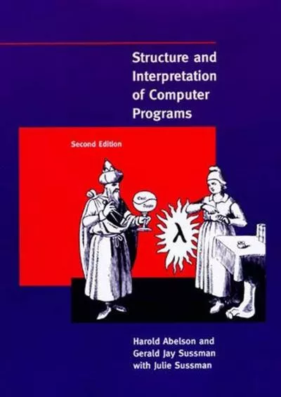 [DOWLOAD]-Structure and Interpretation of Computer Programs - 2nd Edition (MIT Electrical