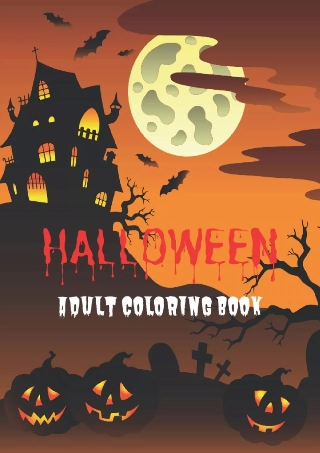 [READ]-Halloween Adult Coloring Book Cute and Spooky Creepy Coloring Pages with Fun Halloween