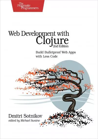 [READ]-Web Development with Clojure Build Bulletproof Web Apps with Less Code
