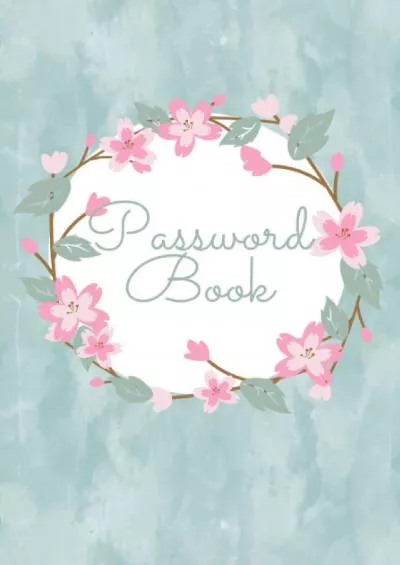 [eBOOK]-Password Book Password Log Book With ALPHABETICAL TABS .Password KEEPER ,Internet Password LOG BOOK , Never Forget a Password Again