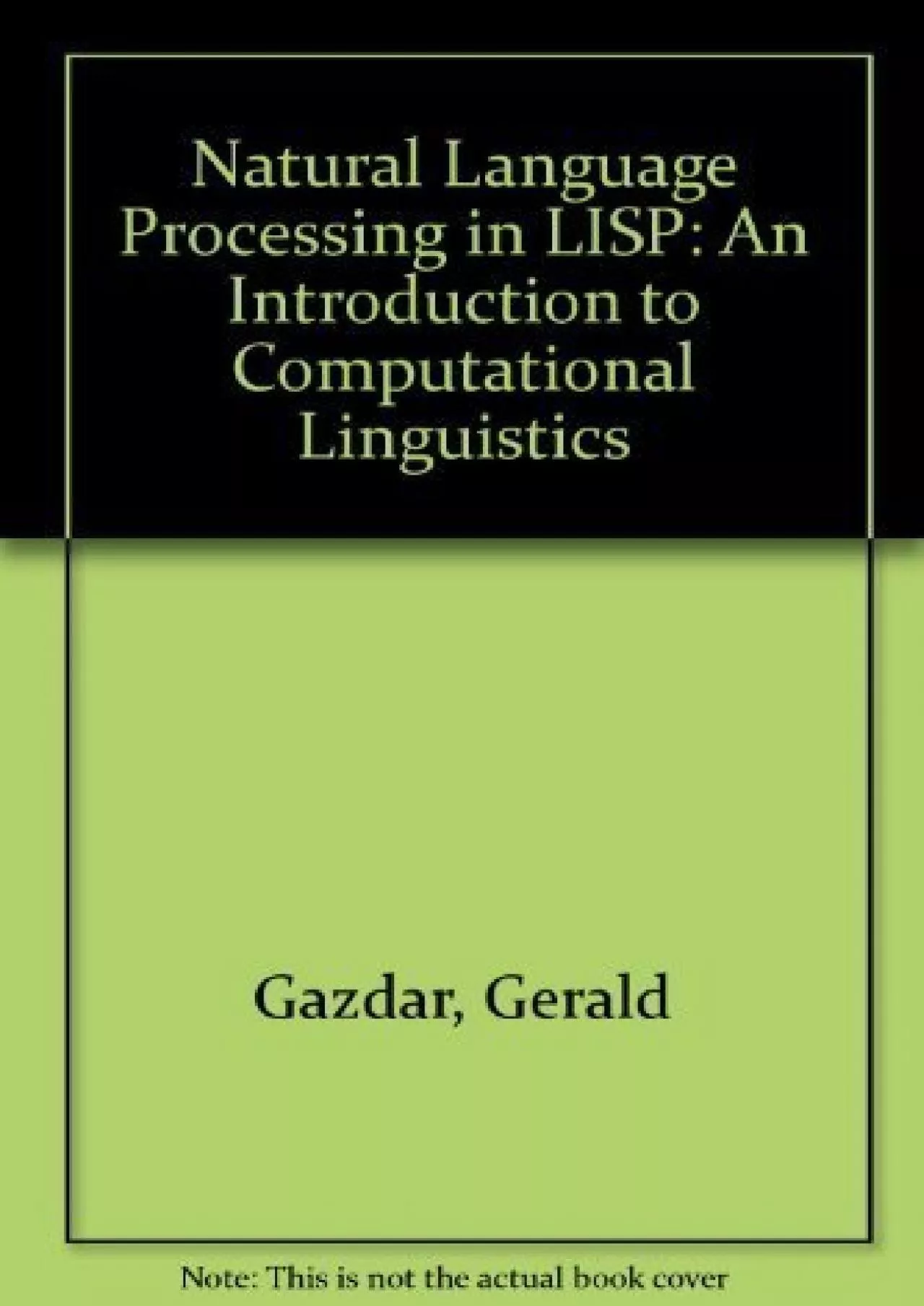 PDF-[READING BOOK]-Natural Language Processing in Lisp An Introduction to Computational Linguistics