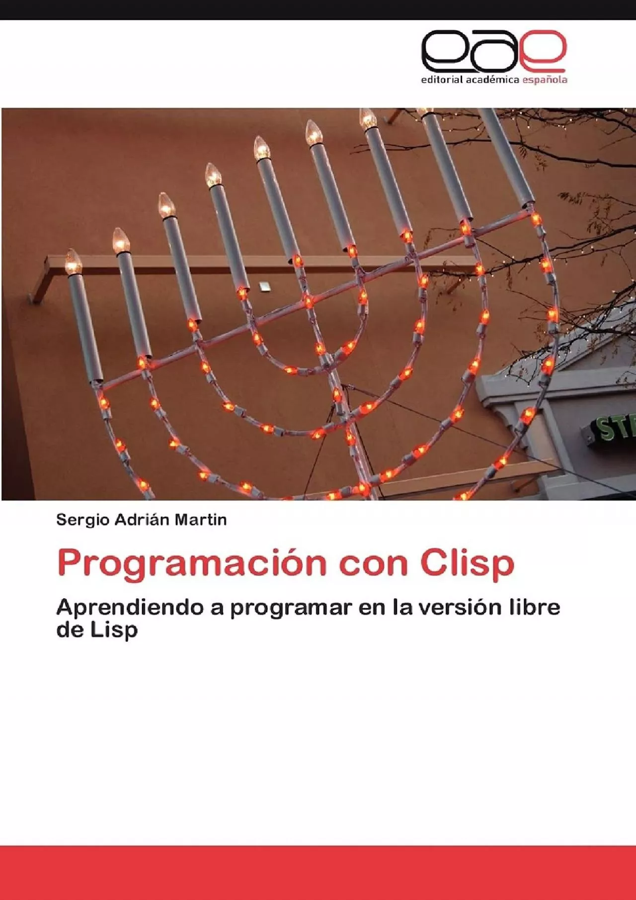 [FREE]-Programación con Clisp Aprendiendo a programar en la versión libre de Lisp (Spanish