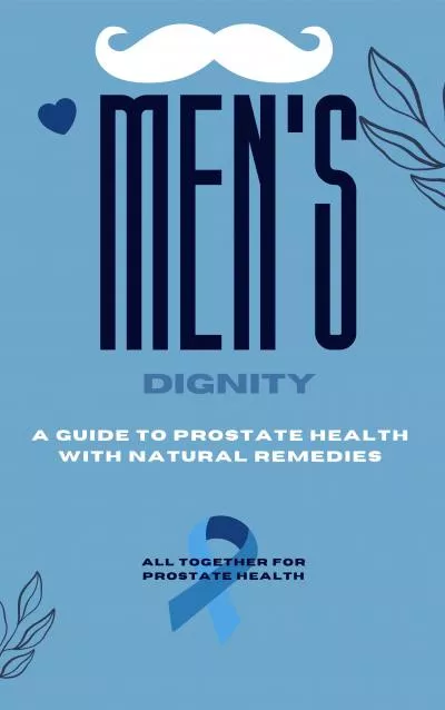 Guide to prostate health with natural remedies