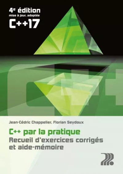 [READ]-C++ par la pratique: Recueil d\'exercices et aide-mémoire