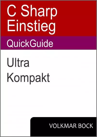 [FREE]-C Sharp Einstieg QuickGuide: Ultra kompakt (German Edition)