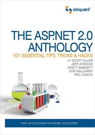 [BEST]-The ASP.NET 2.0 Anthology: 101 Essential Tips, Tricks  Hacks