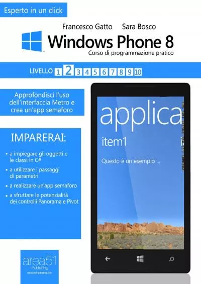 [READING BOOK]-Windows Phone: corso di programmazione pratico. Livello 2: Approfondisci l’uso dell’interfaccia Metro e crea un\'app semaforo (Esperto in un click) (Italian Edition)