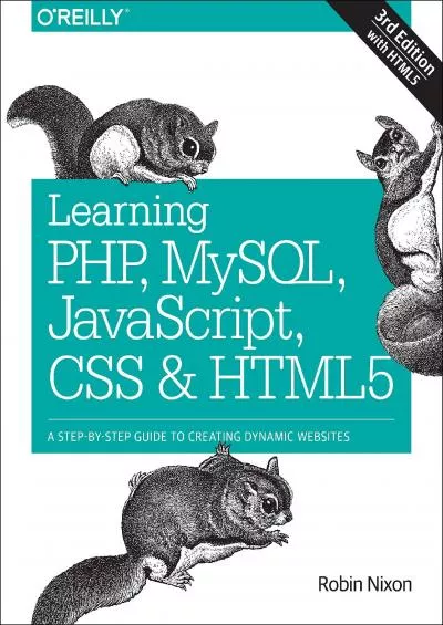 [PDF]-Learning PHP, MySQL, JavaScript, CSS  HTML5: A Step-by-Step Guide to Creating Dynamic Websites