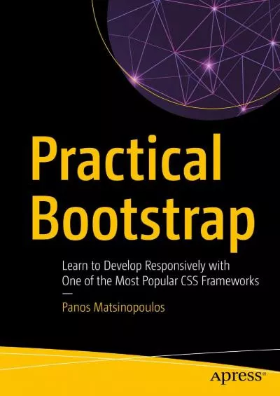 [DOWLOAD]-Practical Bootstrap: Learn to Develop Responsively with One of the Most Popular