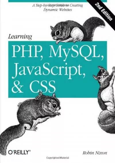 [FREE]-Learning PHP, MySQL, JavaScript, and CSS: A Step-by-Step Guide to Creating Dynamic Websites